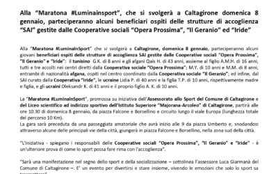 Com. Stampa (06.01.2023) Alla “Maratona #Luminainsport”, che si svolgerà a Caltagirone domenica 8 gennaio, parteciperanno alcuni beneficiari ospiti delle strutture di accoglienza “SAI” gestite dalle Cooperative sociali “Opera Prossima”, “Il Geranio” ed “Iride”