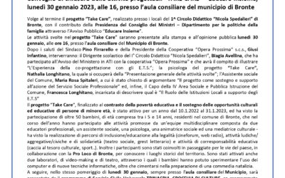 Com. Stampa (28.01.2023) Bronte. Convegno di chiusura delle attività progettuali “TAKE CARE” – Educare Insieme, lunedì 30 gennaio 2023, alle 16, presso l’aula consiliare del Municipio